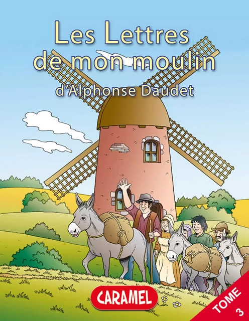 Le curé de Cucugnan - Alphonse Daudet,  Les Lettres de mon moulin - Caramel