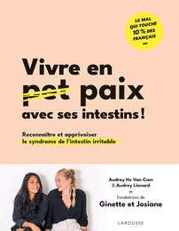 Vivre en paix avec ses intestins !