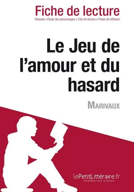 Le Jeu de l'amour et du hasard de Marivaux (Fiche de lecture) - Claire Cornillon - Lemaitre Publishing