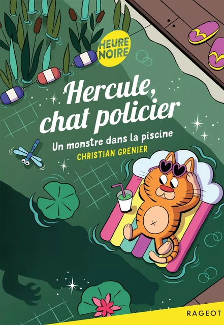 Hercule, chat policier - Un monstre dans la piscine - Christian Grenier - Rageot Editeur