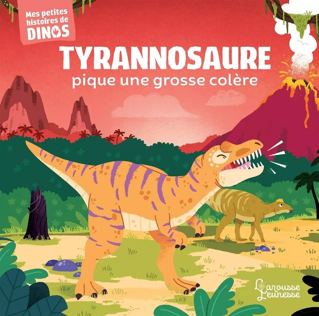 Tyrannosaure pique une colère - Stéphane Frattini - Larousse