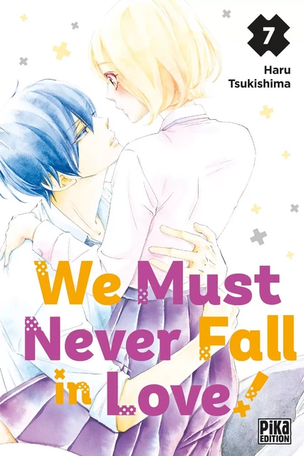 We Must Never Fall in Love! T07 - Haru Tsukishima - Pika