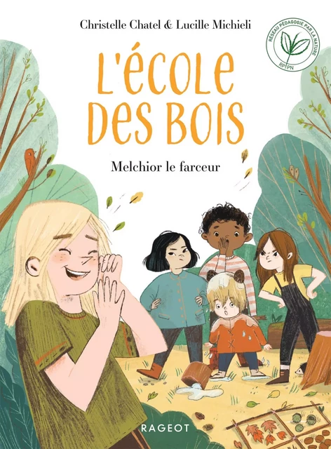 L'ECOLE DES BOIS - Melchior le farceur - Christelle Chatel - Rageot Editeur