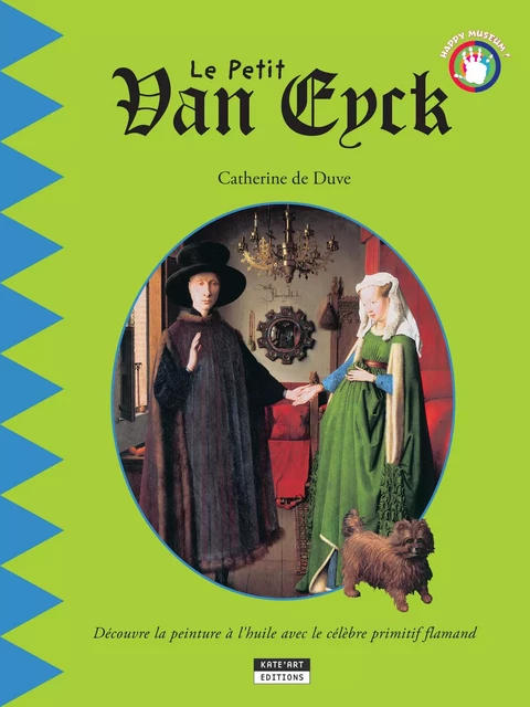 Le petit Van Eyck - Catherine de Duve - Kate'Art Éditions