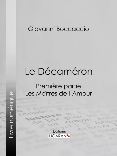 Le Décaméron - Giovanni Boccaccio,  Ligaran - Ligaran