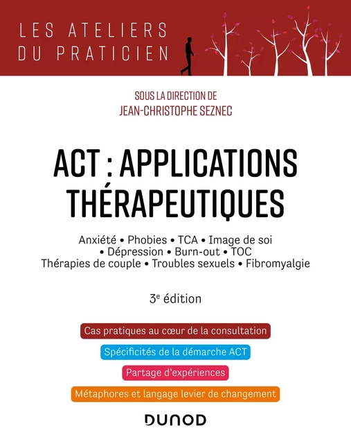 ACT : applications thérapeutiques - 3e éd. - Jean-Christophe Seznec - Dunod