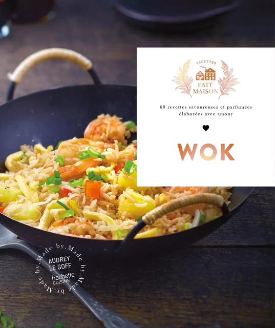 Wok - Audrey Le Goff - Hachette Pratique