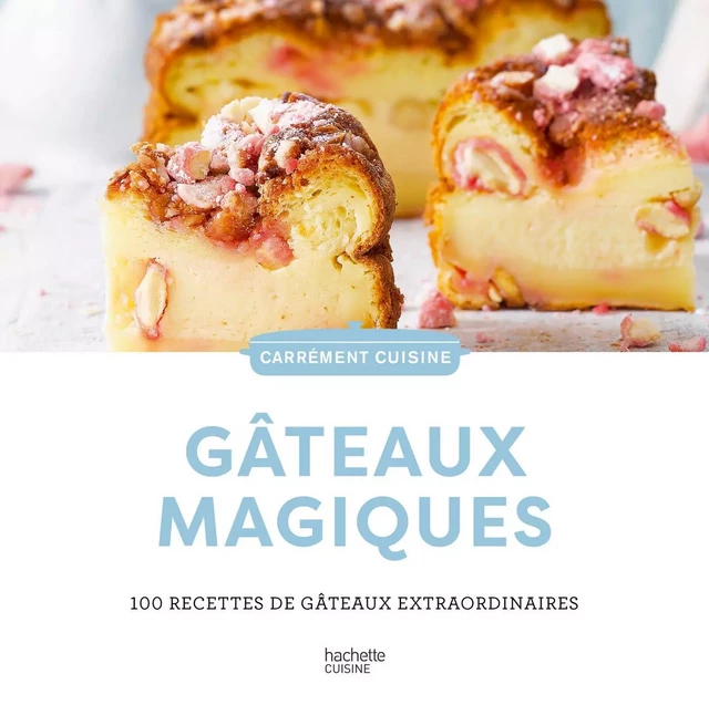 Gâteaux magiques -  Collectif - Hachette Pratique