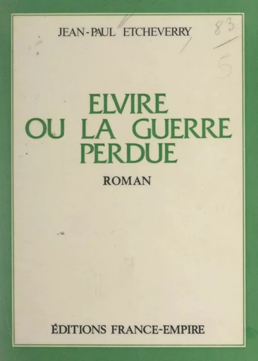 Elvire - Jean-Paul Etcheverry - FeniXX réédition numérique