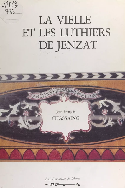 La vielle et les luthiers de Jenzat - Jean-François Chassaing - FeniXX réédition numérique