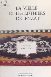 La vielle et les luthiers de Jenzat