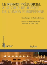 Le renvoi préjudiciel à la Cour de justice de l'Union européenne