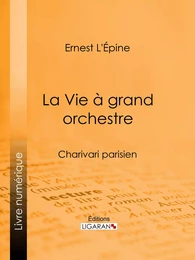 La Vie à grand orchestre