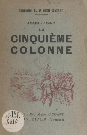 1939-1940, la Cinquième colonne - André Biard, Marcel Cossart - FeniXX réédition numérique