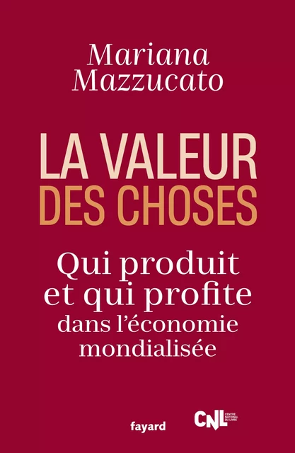 La valeur des choses - Mariana Mazzucato - Fayard