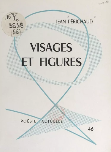 Visages et figures - Jean Périchaud - FeniXX réédition numérique