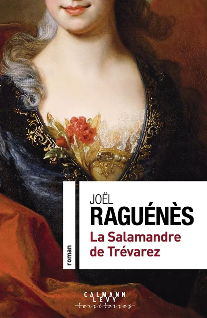 La Salamandre de Trévarez - Joël Raguénès - Calmann-Lévy