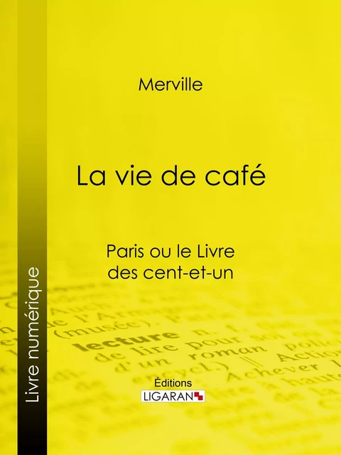 La vie de café - Anne-Dominique Merville,  Ligaran - Ligaran