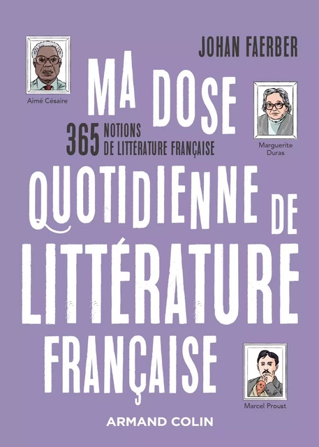 Ma dose quotidienne de littérature française - Johan Faerber - Armand Colin