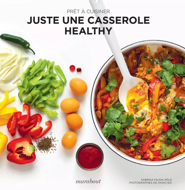 Prêt à cuisiner - Juste un plat healthy -  Collectif - Marabout