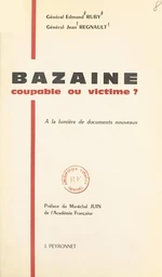 Bazaine, coupable ou victime ?