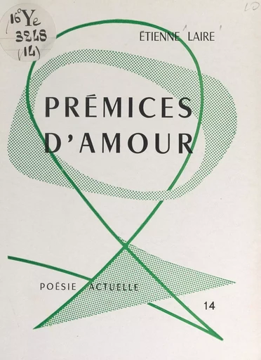 Prémices d'amour - Étienne Laire - FeniXX réédition numérique