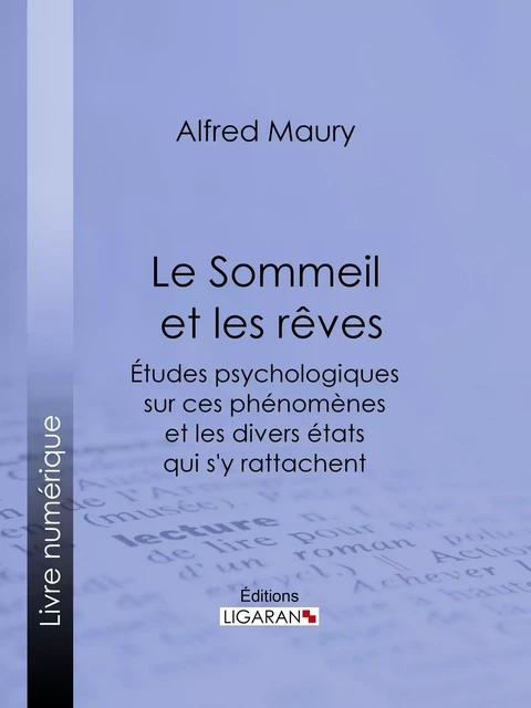 Le Sommeil et les rêves - Alfred Maury,  Ligaran - Ligaran