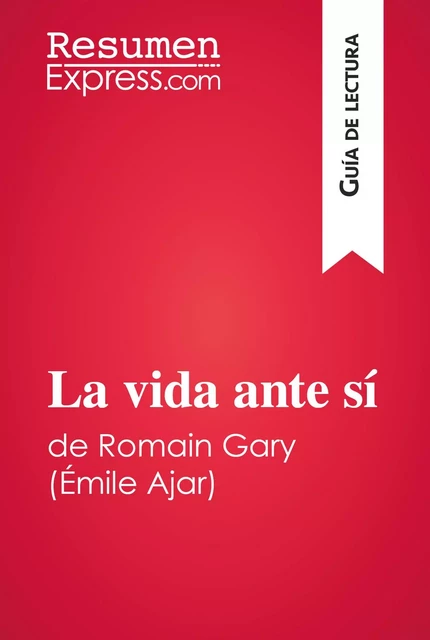 La vida ante sí de Romain Gary / Émile Ajar (Guía de lectura) -  ResumenExpress - ResumenExpress.com