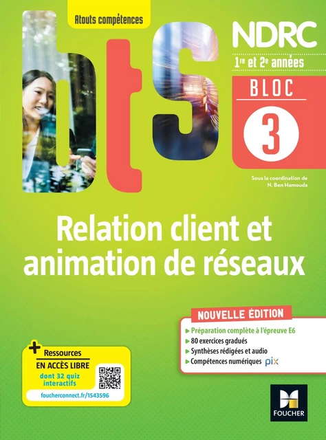 BLOC 3 - Relation client et animation de réseaux - BTS NDRC 1re &amp; 2e années - Éd.2022 - PDF - Nadia Ben Hamouda, Laurent Audouard, Mbarka Bouhouche Gabrys, Corinne Delaporte, Félicie Étourneau, Stéphanie Girème, Fabienne Imbert, Nabil Moumou - Foucher