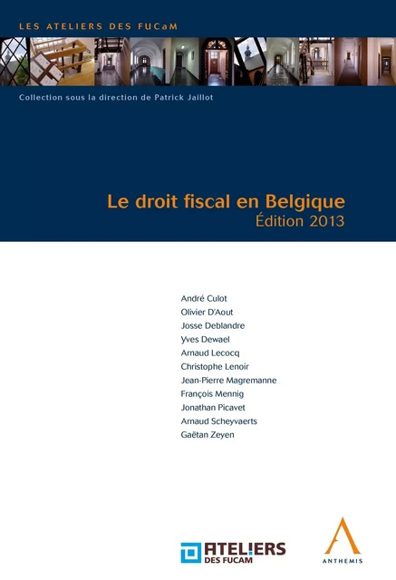 Le droit fiscal en Belgique -  Collectif - Anthemis