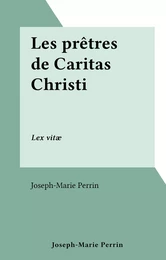 Les prêtres de Caritas Christi