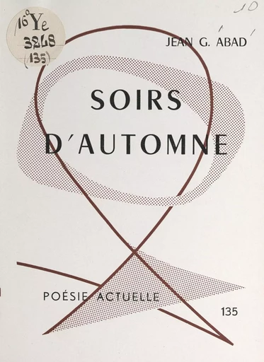 Soirs d'automne - Jean-G. Abad - FeniXX réédition numérique