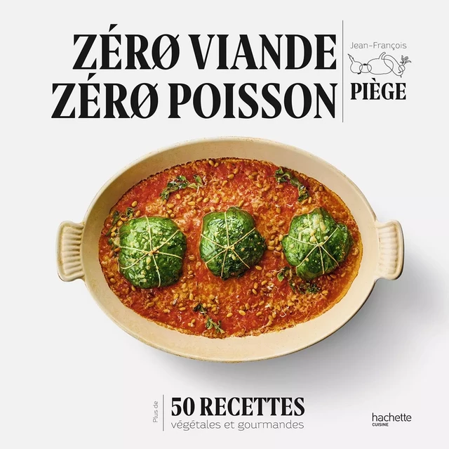 Zéro viande zéro poisson - Jean-François Piège - Hachette Pratique