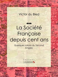 La Société Française depuis cent ans