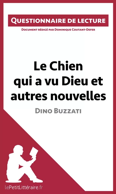 Le Chien qui a vu Dieu et autres nouvelles de Dino Buzzati -  lePetitLitteraire, Dominique Coutant-Defer - lePetitLitteraire.fr