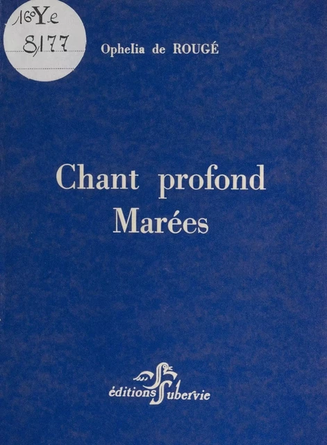 Chant profond - Ophélia de Rougé - FeniXX réédition numérique