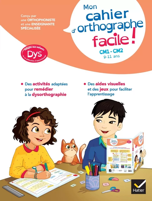 Mon cahier d'orthographe facile ! adapté aux enfants DYS ou en difficulté d'apprentissage CM1-CM2 - Evelyne Barge, Thomas Tessier - Hatier