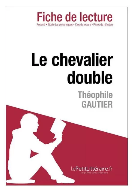 Le chevalier double de Théophile Gautier (Fiche de lecture) - Dominique Coutant - Lemaitre Publishing