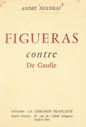 Figueras contre De Gaulle