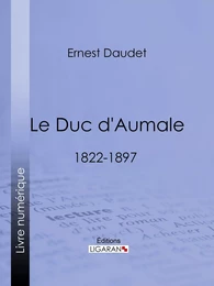 Le Duc d'Aumale