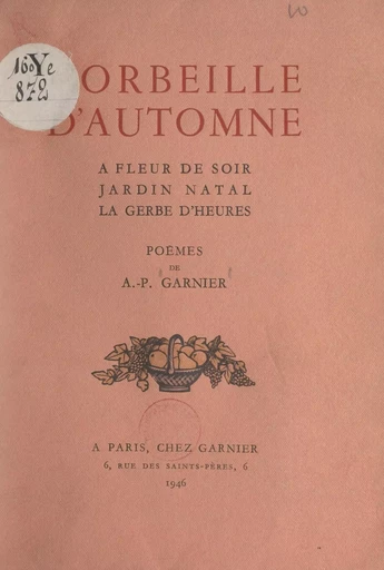 Corbeille d'automne - Auguste Pierre Garnier - FeniXX réédition numérique