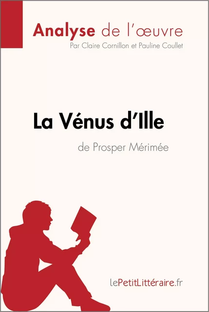 La Vénus d'Ille de Prosper Mérimée (Analyse de l'oeuvre) -  lePetitLitteraire, Claire Cornillon, Pauline Coullet - lePetitLitteraire.fr