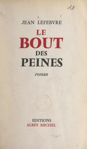 Le bout des peines - Jean Lefebvre - FeniXX réédition numérique