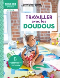 Pédagogie pratique - Travailler avec les doudous en école maternelle Cycle 1 - PDF Web - Ed. 2022