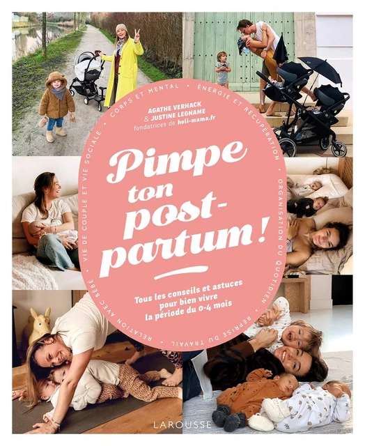 Pimpe ton post-partum ! - Agathe Verhack, Justine Legname - Larousse