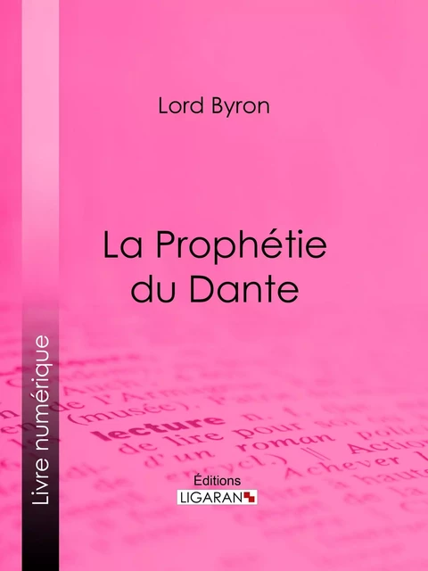 La Prophétie du Dante -  Lord Byron,  Ligaran - Ligaran