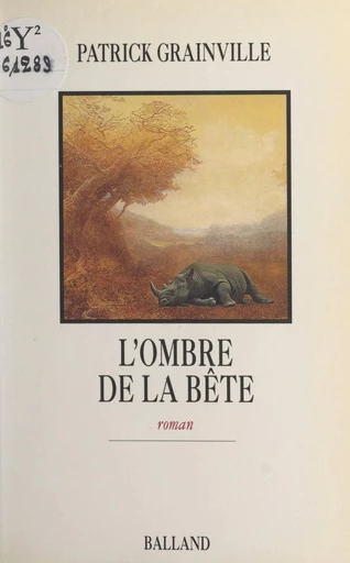 L'ombre de la bête - Patrick Grainville - FeniXX réédition numérique