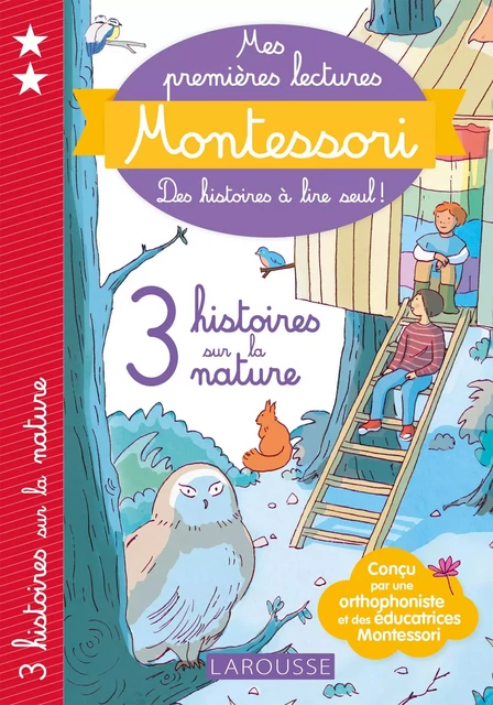 Montessori Premières lectures  3 histoires sur la nature -  Collectif - Larousse