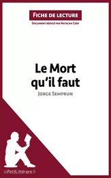 Le Mort qu'il faut de Jorge Semprun (Fiche de lecture)