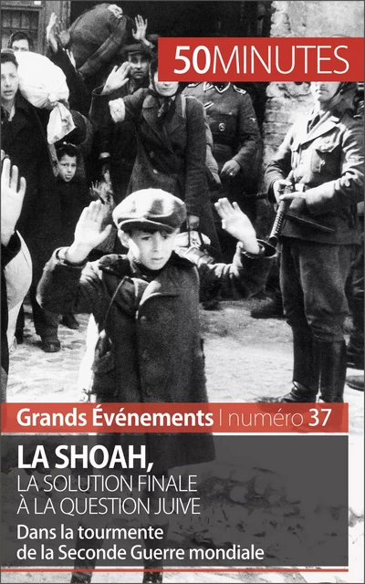 La Shoah, la solution finale à la question juive - Christel Lamboley,  50MINUTES - 50Minutes.fr